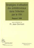 Couverture du livre « Strategies d'utilisation des antiretroviraux dans l'infection par le vih rapport 1998 » de Dormont aux éditions Lavoisier Medecine Sciences