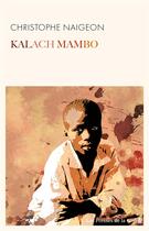 Couverture du livre « Kalach Mambo » de Christophe Naigeon aux éditions Presses De La Cite