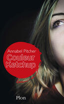 Couverture du livre « Couleur Ketchup » de Pitcher Annabel aux éditions Plon