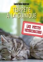 Couverture du livre « Les petits vétérinaires Tome 20 : tempête à la clinique » de Laurie Halse Anderson aux éditions Pocket Jeunesse