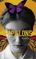 Couverture du livre « Les papillons » de Barcella aux éditions Pocket