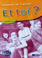 Couverture du livre « Et toi ? niveau 2 ; livre élève ; version internationale » de Le Bougnec/Lopes aux éditions Didier