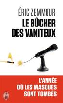 Couverture du livre « Le bûcher des vaniteux » de Eric Zemmour aux éditions J'ai Lu