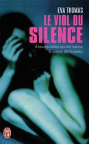 Couverture du livre « Le viol du silence » de Eva Thomas aux éditions J'ai Lu