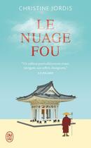 Couverture du livre « Le nuage fou » de Christine Jordis aux éditions J'ai Lu