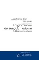 Couverture du livre « La grammaire du français moderne t. 2 » de Drissi Messouak A. aux éditions Editions Le Manuscrit