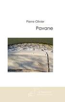 Couverture du livre « Pavane » de Olivier-P aux éditions Editions Le Manuscrit