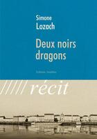 Couverture du livre « Deux noirs dragons » de Simone Lozach aux éditions Amalthee