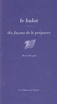 Couverture du livre « Dix façons de le préparer : le bulot » de Marie Dargent aux éditions Les Editions De L'epure