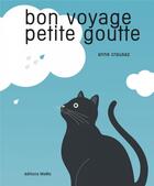 Couverture du livre « Bon voyage petite goutte » de Anne Crausaz aux éditions Memo