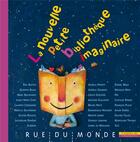Couverture du livre « La nouvelle petite bibliothèque imaginaire » de Alain Serres aux éditions Rue Du Monde
