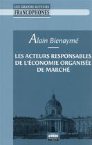 Couverture du livre « Les acteurs responsables de l'économie organisée de marche » de Alain Bienayme aux éditions Ems