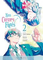 Couverture du livre « Nos coeurs figés Tome 2 » de Yuuki Nishina et Nanora aux éditions Delcourt