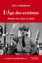 Couverture du livre « L'âge des extrêmes » de Eric John Hobsbawm aux éditions André Versaille Éditeur