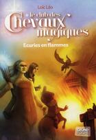 Couverture du livre « Le club des chevaux magiques t.3 ; écuries en flammes » de Loic Leo aux éditions Grund