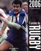 Couverture du livre « L'année du rugby (édition 2006) » de Christian Montaignac aux éditions Calmann-levy