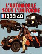 Couverture du livre « L'automobile sous l'uniforme (1939-40) » de Francois Vauvillier et Jean-Michel Touraine aux éditions Massin
