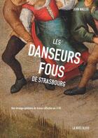 Couverture du livre « Les danseurs fous de Strasbourg » de John Waller aux éditions Tchou