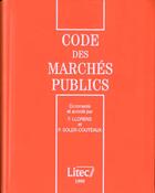 Couverture du livre « Code des marches publics, 1999 commente et annote » de Francois Llorens aux éditions Lexisnexis