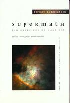 Couverture du livre « Supermath : 250 exercices de haut vol » de Pierre Bornsztein aux éditions Vuibert