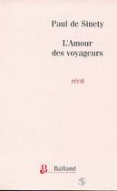 Couverture du livre « L'Amour Des Voyageurs. De Paris A Jerusalem » de P De Sinety aux éditions Balland