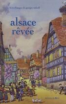 Couverture du livre « Alsace rêvée » de / Fritsch Ratkoff aux éditions Rhin