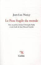 Couverture du livre « La peau fragile du monde » de Jean-Luc Nancy aux éditions Galilee