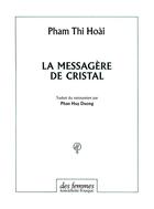 Couverture du livre « La messagère de cristal » de Thi Hoai aux éditions Des Femmes