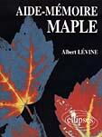Couverture du livre « Aide-memoire maple » de Albert Levine aux éditions Ellipses