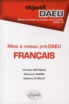 Couverture du livre « Mise a niveau pre-daeu - francais - daeu a » de Christian Battaglia aux éditions Ellipses