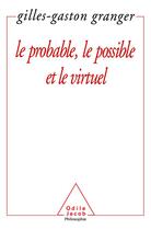 Couverture du livre « Le probable, le possible et le virtuel » de Granger G-G. aux éditions Odile Jacob