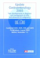 Couverture du livre « Update gastroenterology 2003 ; new developments in diagnosis and management of early and advanced gi malignancy » de  aux éditions John Libbey