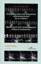 Couverture du livre « Travailler dans les industries contemporaines de la culture » de Meryl Aldridge aux éditions L'harmattan