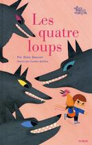 Couverture du livre « Les quatre loups » de Alain Gaussel et Caroline Dall'Ava aux éditions Syros