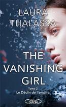 Couverture du livre « The vanishing girl Tome 2 : le déclin de l'empire » de Laura Thalassa aux éditions Michel Lafon