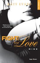 Couverture du livre « Fight for love Tome 2 : mine » de Katy Evans aux éditions Hugo Roman