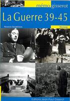 Couverture du livre « Memo - la guerre 39-45 » de Franck Segretain aux éditions Gisserot