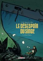 Couverture du livre « Le désespoir du singe Tome 2 ; le désert d'épaves » de Jean-Philippe Peyraud et Alfred aux éditions Delcourt