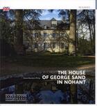 Couverture du livre « The house of George Sand in Nohant » de Anne Muratori-Philip aux éditions Editions Du Patrimoine