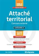 Couverture du livre « Attaché territorial ; concours extrerne ; catégorie A (session 2017) » de Marc Dalens aux éditions Studyrama