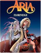 Couverture du livre « Aria Tome 25 : Florineige » de Michel Weyland aux éditions Dupuis