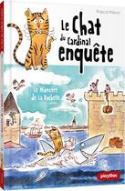Couverture du livre « Le chat du cardinal t.3 ; le monstre de la Rochelle » de Pascal Prevot et Louis Thomas aux éditions Play Bac