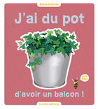 Couverture du livre « J'ai du pot d'avoir un balcon » de Roland Motte aux éditions Rustica Editions