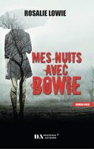 Couverture du livre « Mes nuits avec Bowie » de Rosalie Lowie aux éditions Les Nouveaux Auteurs