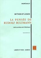 Couverture du livre « Mythos et logos: la pensee de rudolf bultmann » de Andre Malet aux éditions Labor Et Fides