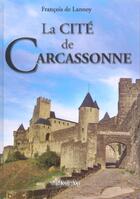 Couverture du livre « Le cite de carcassonne » de Francois De Lannoy aux éditions Heimdal