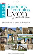 Couverture du livre « Guide des aqueducs romains de Lyon » de Jean Burdy aux éditions Elah