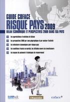 Couverture du livre « Guide Coface risque pays ; bilan économique et perspectives 2009 dans 155 pays » de  aux éditions L'express