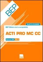 Couverture du livre « Acti pro MC CC ; sujets d'examen ; pochette » de Jean-Claude Monnot aux éditions Gep
