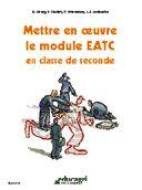Couverture du livre « Mettre en oeuvre le module EATC en classe de seconde » de Chollet aux éditions Educagri